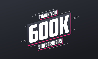 Thank you 600000 subscribers 600k subscribers celebration.