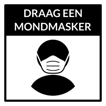 Draag Een Mondmasker ("Wear a Face Mask" in Dutch) Square Warning Sign. Vector Image.