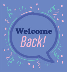 reopening, welcome back phrase speech bubble purple background