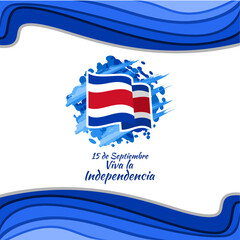 Translation: September 15, Long live the Independence! Happy Independence Day of Costa Rica flag vector illustration. Suitable for greeting card, poster and banner.