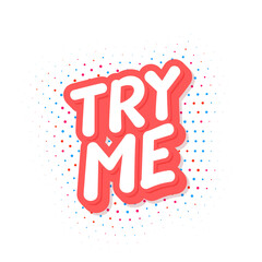 Try me. Vector lettering icon.