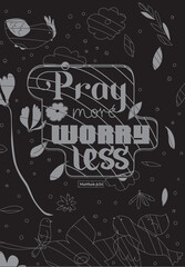 Pray more worry less