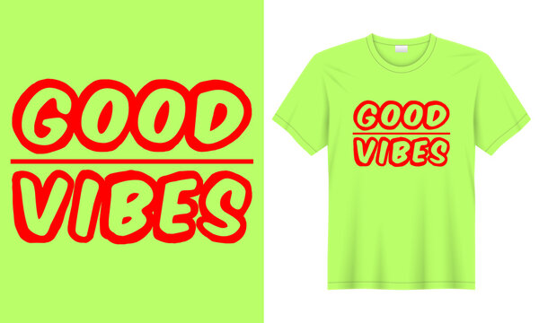 Good vibes colorful motivational t-shirt design.