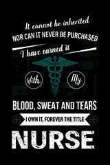 Blood sweeet and tears i own it forever the title "Nurse" T-Shirt Design