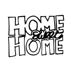 'Home sweet home'. Hand lettering typography poster. Black calligraphy with house. Vector illustration.
