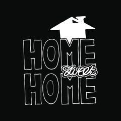 'Home sweet home'. Hand lettering typography poster. Black calligraphy with house. Vector illustration.