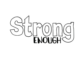Strong Enough. lettering. Inspirational quotes.