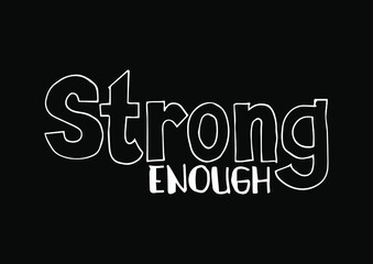Strong Enough. lettering. Inspirational quotes.