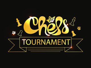 Chess tournament text on black background. Gold letters, chess pieces. For banner, flyer, t-short printing.