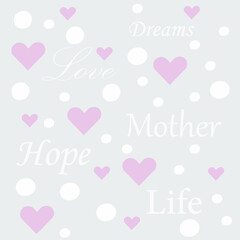 Elegant greeting card design with hearts and text Love, Hope, Mother, Life, Dreams.