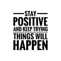 Motivational quote illustration sign for print/design development