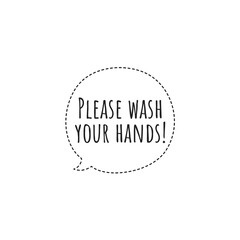 ''Please wash your hands!'' speech bubble