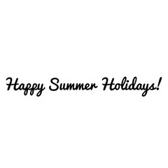 ''Happy summer holidays!'' quote illustration