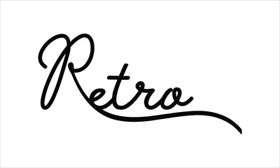 Retro Black script Hand written thin Typography text lettering and Calligraphy phrase isolated on the White background