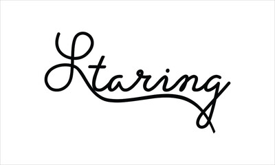 Staring Black script Hand written thin Typography text lettering and Calligraphy phrase isolated on the White background 