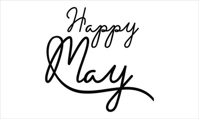 Happy May Black script Hand written thin Typography text lettering and Calligraphy phrase isolated on the White background