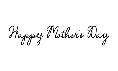 Happy Mother’s Day Black script Hand written thin Typography text lettering and Calligraphy phrase isolated on the White background