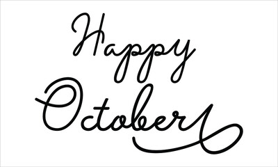 Happy October Black script Hand written thin Typography text lettering and Calligraphy phrase isolated on the White background