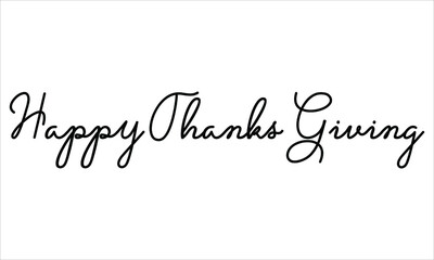 Happy Thanks Giving Black script Hand written thin Typography text lettering and Calligraphy phrase isolated on the White background 