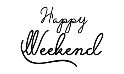 Happy Weekend Black script Hand written thin Typography text lettering and Calligraphy phrase isolated on the White background