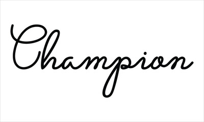 Champion Black script Hand written thin Typography text lettering and Calligraphy phrase isolated on the White background 