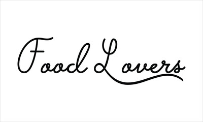 Food Lovers Hand written Black script  thin Typography text lettering and Calligraphy phrase isolated on the White background 