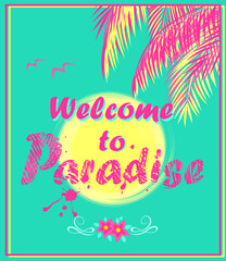 Mint color poster with coconut palm pink and yellow leaves, seagull, hot sun, frangipani flowers and Welcome to paradise lettering. Template design for beach party invitation and hotel signboard