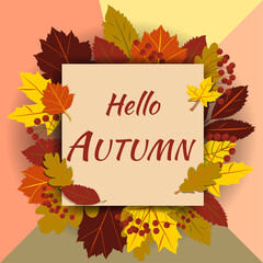 Autumn background with leaves, berries and square frame on trendy geometric backdrop. Vector illustration. Fresh template for posters, flyers, brochures or vouchers.Flat style. Place for text