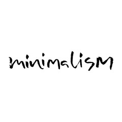 Fototapeta premium Minimalism. Hand drawn modern brush lettering. Typography banner. Ink vector illustration.