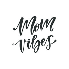 Mom vibes hand drawn quote, isolated on white background. Handwritten pregnancy phrase, vector t-shirt design, card template