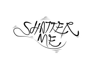 Shatter Me lettering text on white background in vector illustration
