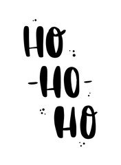 cute hand lettering Christmas quote 'Ho ho ho' on white background for posters, prints, cards, signs, stickers, etc. EPS 10