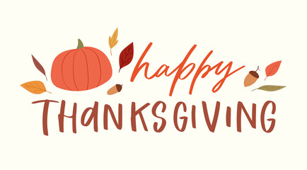 Lettering happy thanksgiving phrase handwritten with calligraphic font and decorated by autumn leaves, mushroom. Colorful seasonal vector illustration quote for holiday greeting card, postcard, poster