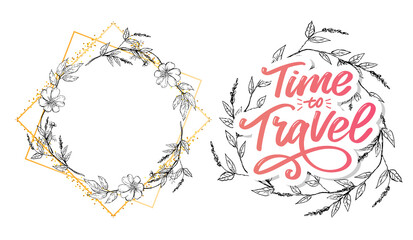 Travel life style inspiration quotes lettering. Motivational typography. Calligraphy graphic design element. Collect moments Old ways wont open new doors. Lets go explore. Every picture tells a story