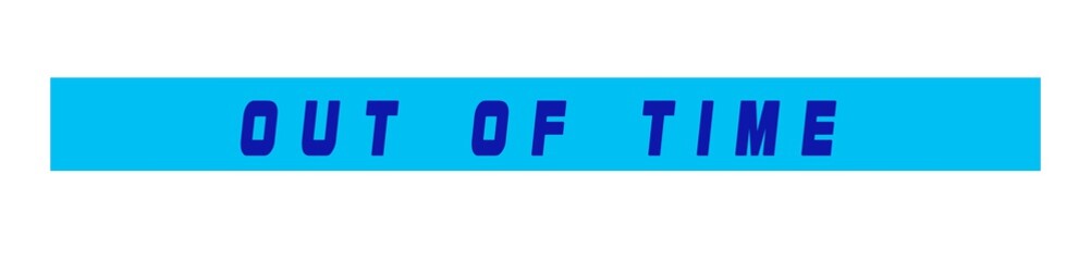 Close up of out of time lettering on background. Limit concept