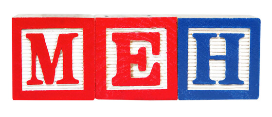 MEH boredom attitude concept.