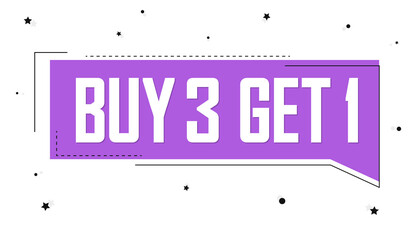 Buy 3 Get 1 Free, Sale banner design template, discount tag, spend up and save more, vector illustration