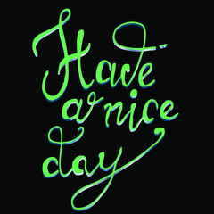Have a nice day, quotes