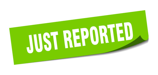 just reported sticker. square isolated label sign. peeler