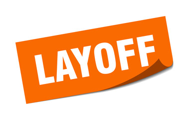 layoff sticker. square isolated label sign. peeler