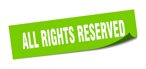 all rights reserved sticker. square isolated label sign. peeler