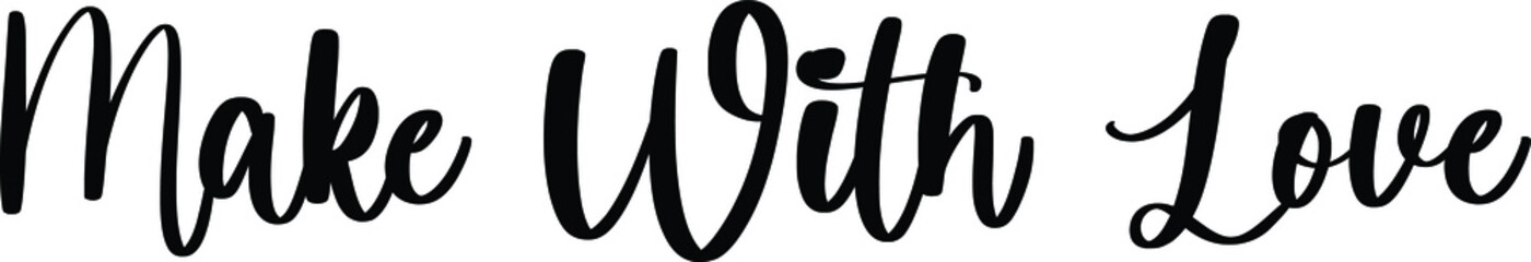 Make With Love Typography Black Color Text On White Background