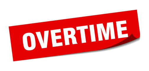 overtime sticker. square isolated label sign. peeler