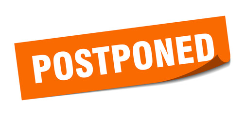 postponed sticker. square isolated label sign. peeler