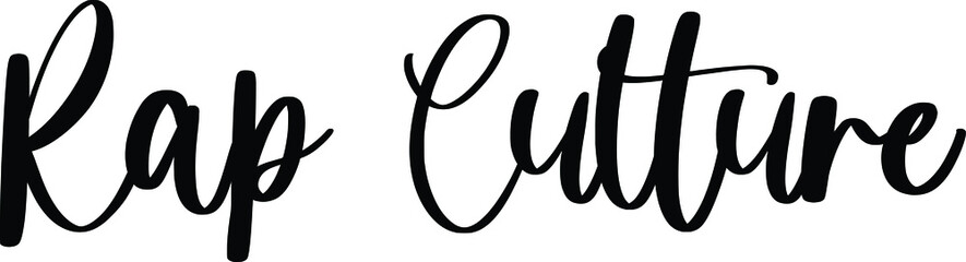 Rap Culture Typography Black Color Text On White Background