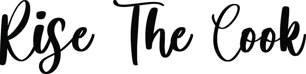 Rise The Cook Typography Black Color Text On White Background