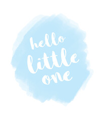 Naklejka na ściany i meble Cute Simple Baby Shower Vector Card. White Hello Little One Isolated on a Light Blue Stain. Modern Baby Boy Nursery Art.