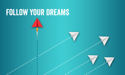 Red paper plane with business message Follow your dreams