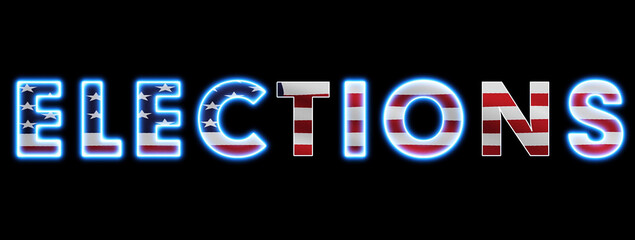 Neon text of "ELECTIONS" with American Flag. USA Elections 2020 concept.