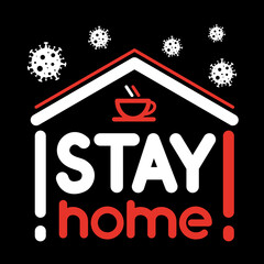 Stay at home!  An inscription in the form of a house whose roof does not pass the coronavirus. Vector image.